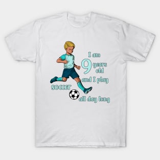 Boy kicks the ball - I am 9 years old T-Shirt